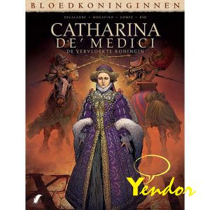 Catharina De Medici - De Vervloekte Koningin 2