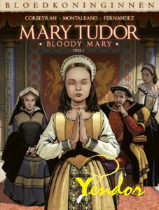 Mary Tudor , Bloody Mary